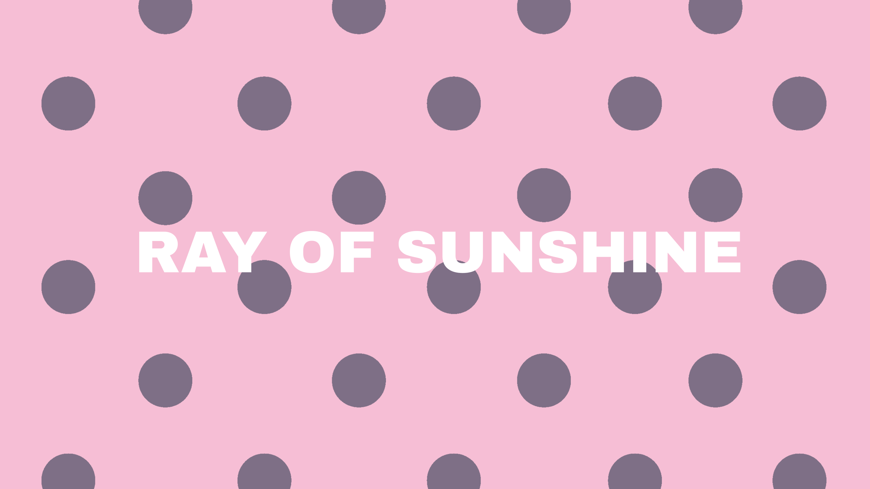RAY OF SUNSHINE