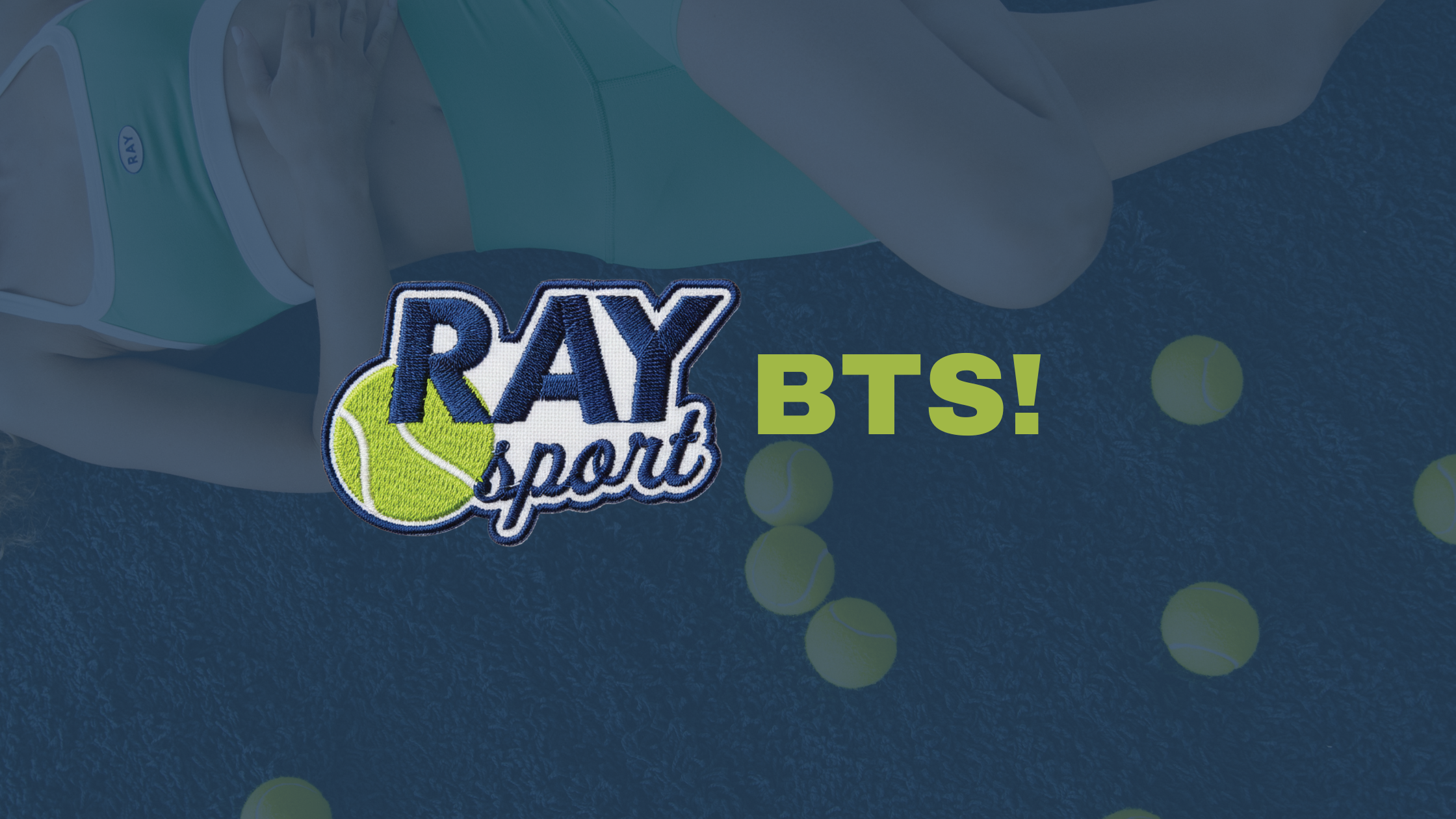 RAY SPORT BEHIND THE SCENES